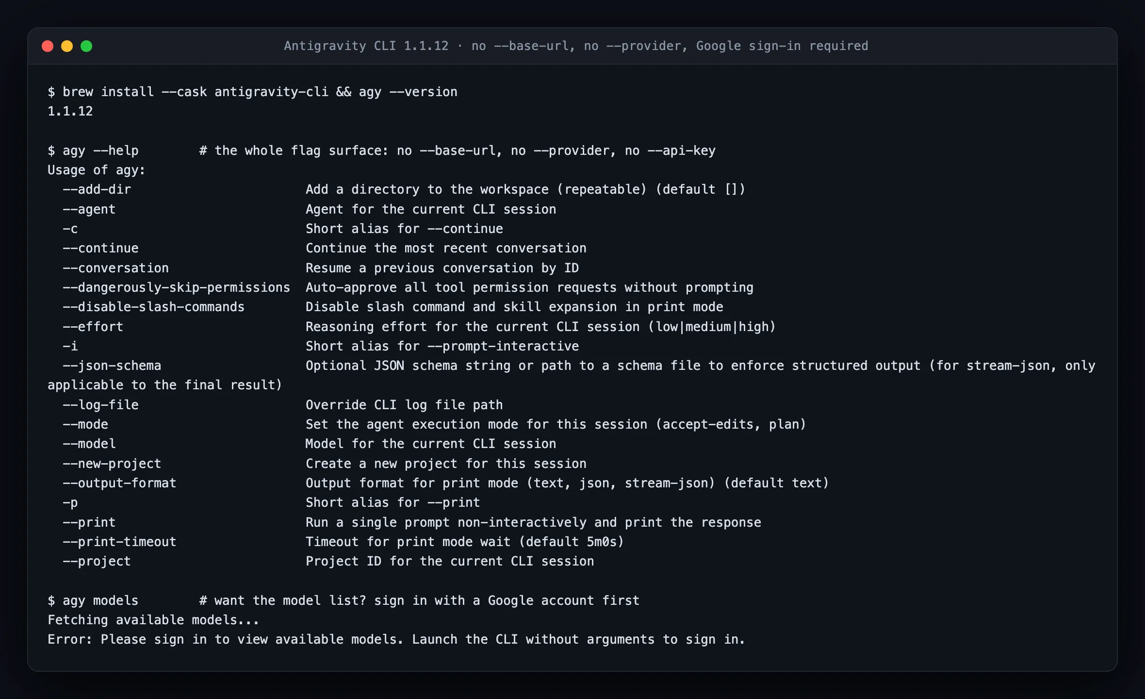 Antigravity CLI 1.1.12 help output showing the complete flag list with no base-url, provider or api-key option, followed by agy models returning "Please sign in to view available models"