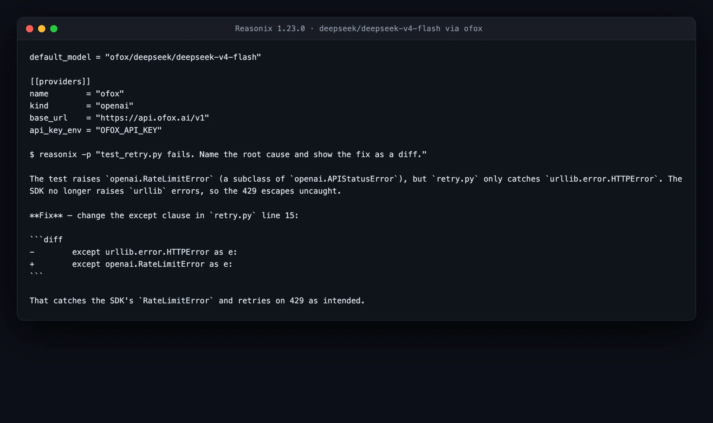 Reasonix 1.23.0 configured with a single provider block in reasonix.toml pointing at an OpenAI-compatible gateway, returning a one-line root cause and a two-line unified diff for the retry bug